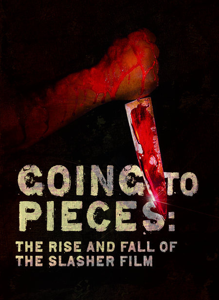 На куски: Рассвет и закат слэшеров / Going to Pieces: The Rise and Fall of the Slasher Film
