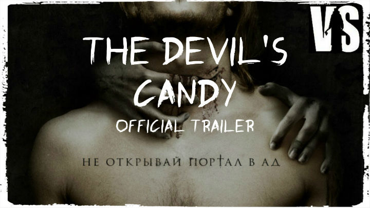 Дары смерти / The Devil's Candy - трейлер