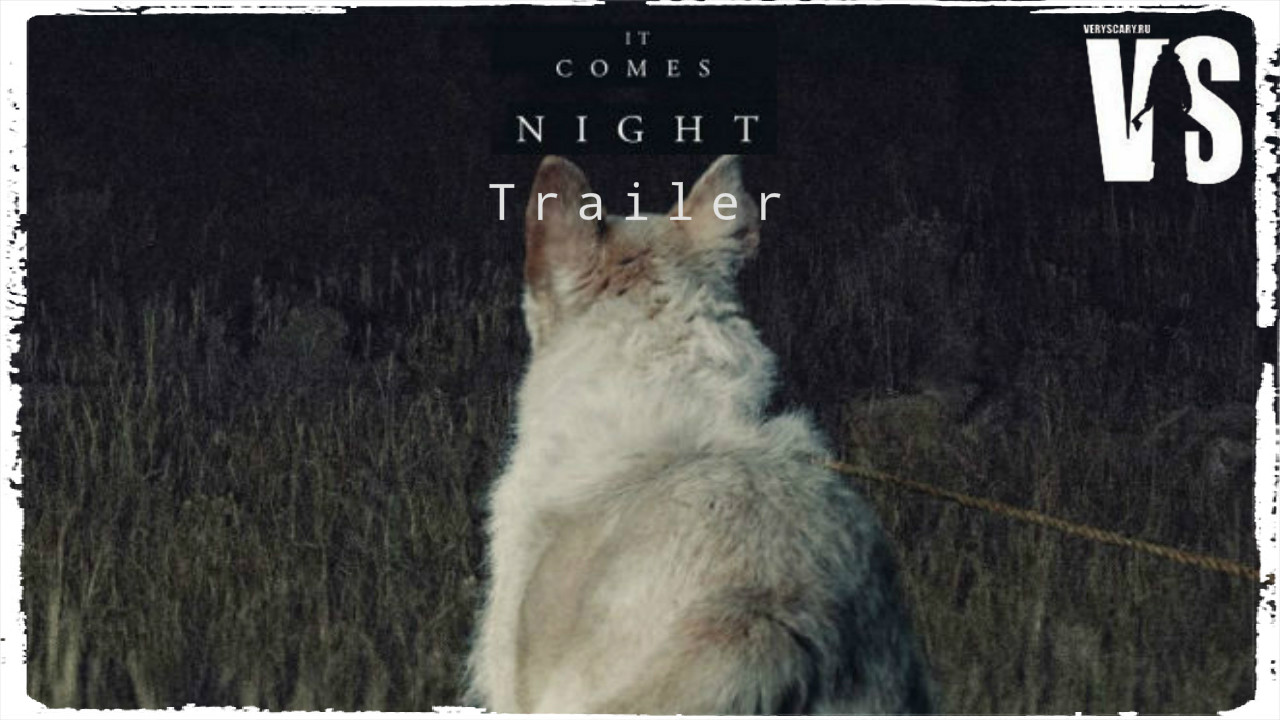 Оно приходит ночью / It Comes at Night - трейлер