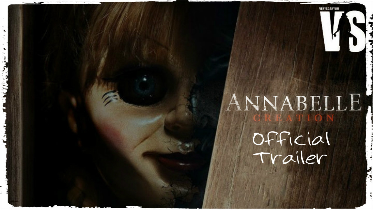 Проклятие Аннабель 2 / Annabelle 2 - трейлер